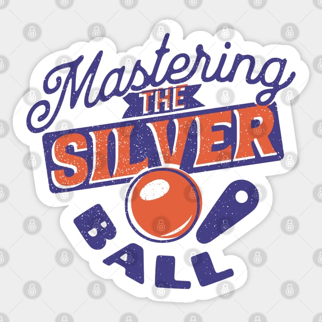 Mastering The Silver Ball - Pinball Player Sticker by Issho Ni